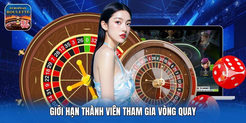 Giới hạn thành viên tham gia vòng quay